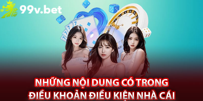 Những nội dung có trong điều khoản điều kiện nhà cái 