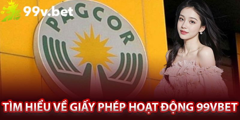 Tìm hiểu về giấy phép hoạt động 99vbet