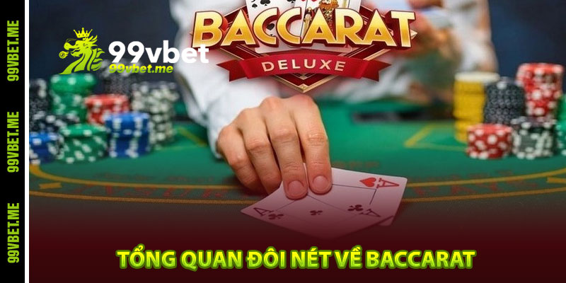 Tổng quan đôi nét về baccarat